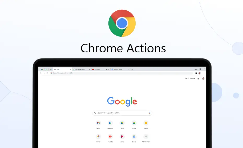 How to Use Chrome Actions? List of Useful Actions