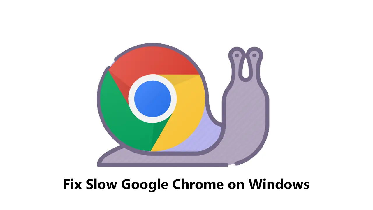 Slow Google Chrome on Windows