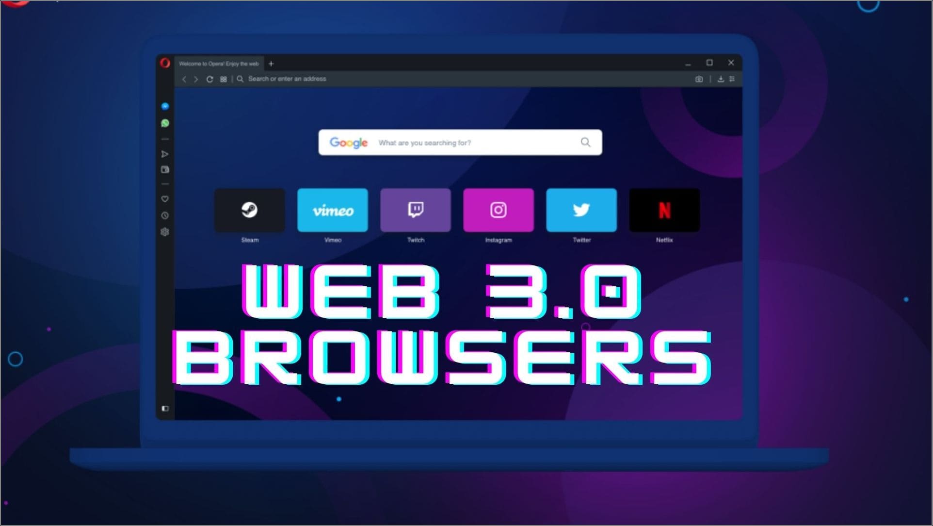 List of 6 Best Web 3.0 Browsers (2022) Browser To Use