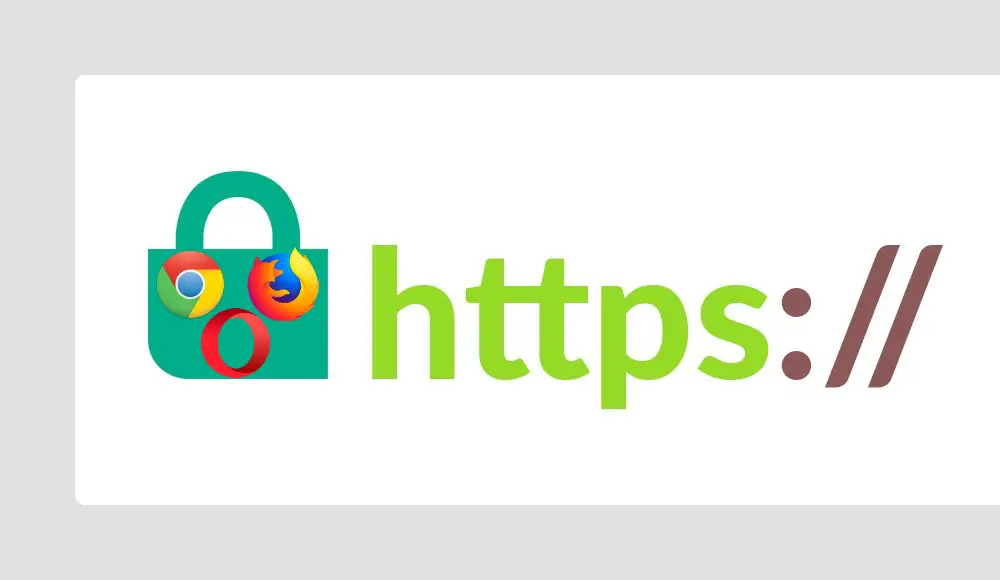 Always Use HTTPS Chrome Firefox Opera