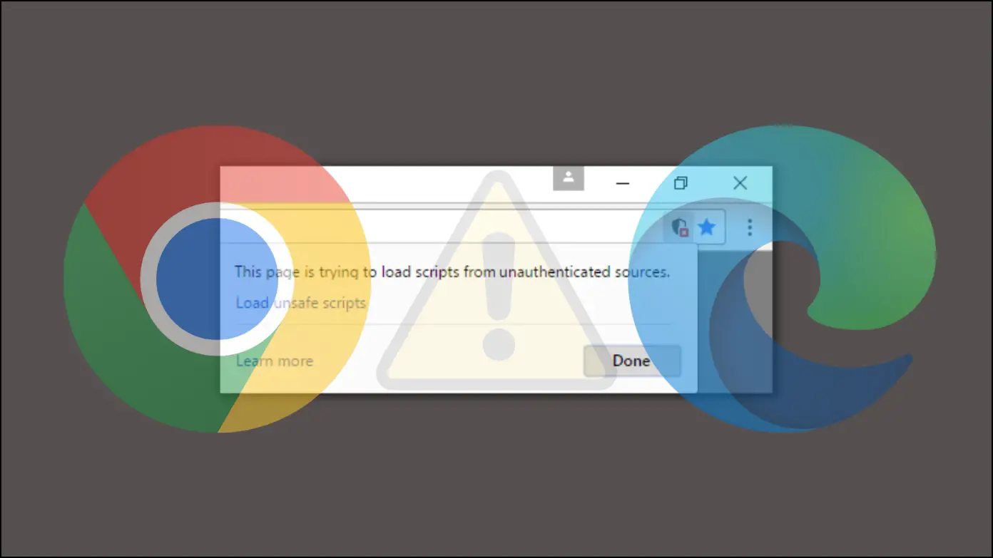 4 Ways to Fix Page Trying to Load Scripts from Unauthenticated Sources in Chrome and Edge
