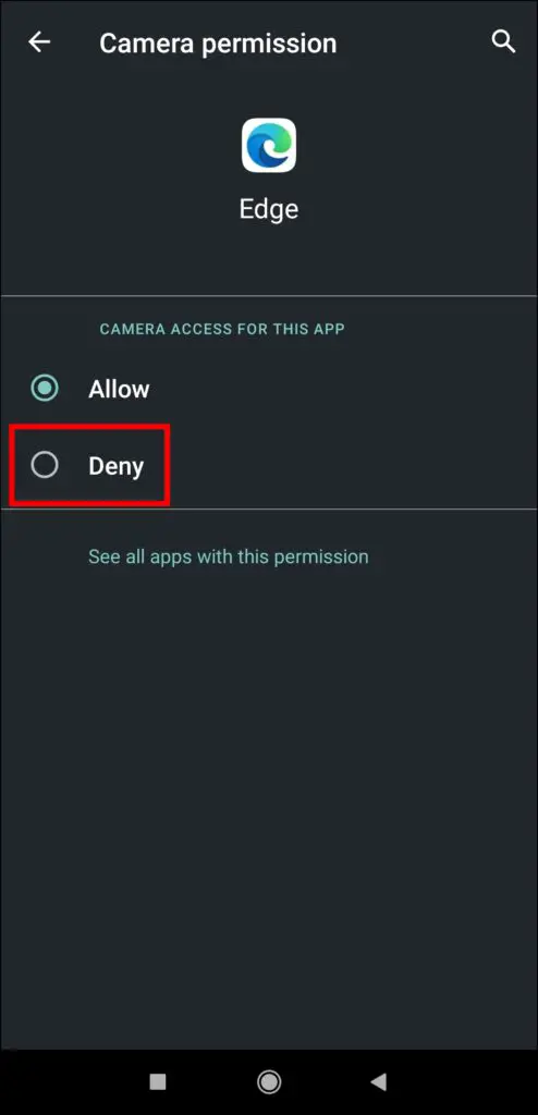 Block the Camera & Mic from the Phone's Settings disable the camera and mic for Edge Android